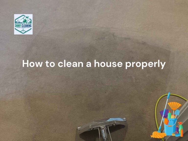 How to clean a house properly