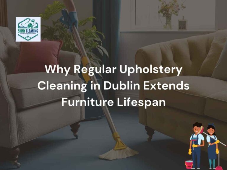 There is a two sofas and on it is written Keep Your Furniture Longer with Dublin Upholstery Cleaning